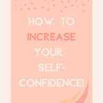 How to increase your self-confidence